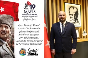 Başkan Türkel: “Atatürk’ün Samsun’da Attığı İlk Adım En Büyük Ümit Işığıdır”